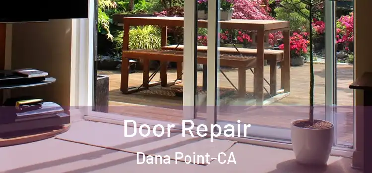  Door Repair Dana Point-CA