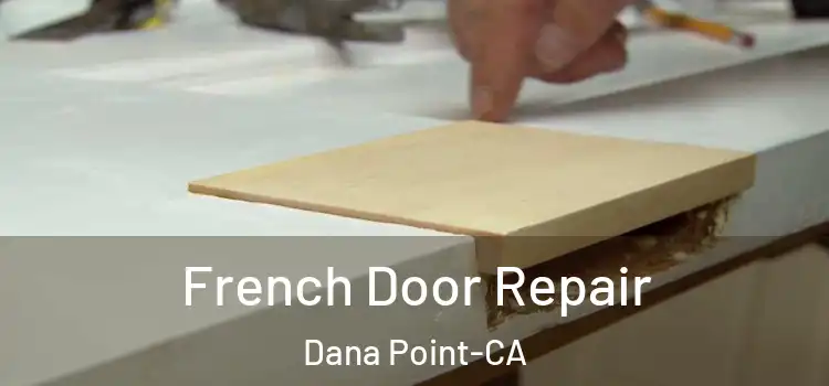  French Door Repair Dana Point-CA