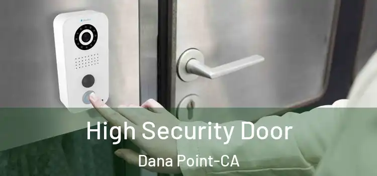  High Security Door Dana Point-CA