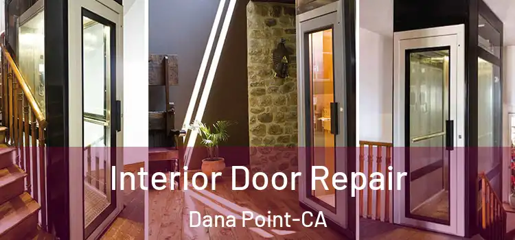  Interior Door Repair Dana Point-CA